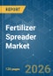 Fertilizer Spreader - Market Share Analysis, Industry Trends & Statistics, Growth Forecasts (2026-2031) - Product Thumbnail Image