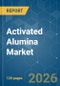 Activated Alumina - Market Share Analysis, Industry Trends & Statistics, Growth Forecasts (2026-2031) - Product Thumbnail Image
