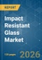 Impact Resistant Glass - Market Share Analysis, Industry Trends & Statistics, Growth Forecasts (2026-2031) - Product Thumbnail Image