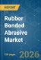 Rubber Bonded Abrasive - Market Share Analysis, Industry Trends & Statistics, Growth Forecasts (2026-2031) - Product Thumbnail Image