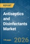 Antiseptics and Disinfectants - Market Share Analysis, Industry Trends & Statistics, Growth Forecasts (2026-2031) - Product Thumbnail Image