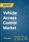 Vehicle Access Control - Market Share Analysis, Industry Trends & Statistics, Growth Forecasts (2026-2031) - Product Thumbnail Image