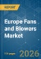 Europe Fans and Blowers - Market Share Analysis, Industry Trends & Statistics, Growth Forecasts (2026-2031) - Product Thumbnail Image