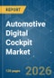 Automotive Digital Cockpit - Market Share Analysis, Industry Trends & Statistics, Growth Forecasts (2026-2031) - Product Thumbnail Image