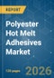 Polyester Hot Melt Adhesives - Market Share Analysis, Industry Trends & Statistics, Growth Forecasts (2026-2031) - Product Thumbnail Image