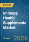 Immune Health Supplements - Market Share Analysis, Industry Trends & Statistics, Growth Forecasts (2026-2031) - Product Image