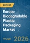 Europe Biodegradable Plastic Packaging - Market Share Analysis, Industry Trends & Statistics, Growth Forecasts (2026-2031) - Product Thumbnail Image