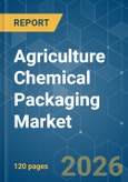 Agriculture Chemical Packaging - Market Share Analysis, Industry Trends & Statistics, Growth Forecasts (2026-2031)- Product Image