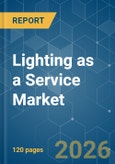 Lighting as a Service (LaaS) - Market Share Analysis, Industry Trends & Statistics, Growth Forecasts (2026-2031)- Product Image