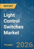 Light Control Switches - Market Share Analysis, Industry Trends & Statistics, Growth Forecasts (2026-2031)- Product Image