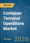 Container Terminal Operations - Market Share Analysis, Industry Trends & Statistics, Growth Forecasts (2026-2031) - Product Thumbnail Image