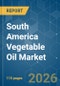 South America Vegetable Oil - Market Share Analysis, Industry Trends & Statistics, Growth Forecasts (2026-2031) - Product Thumbnail Image