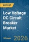 Low Voltage DC Circuit Breaker - Market Share Analysis, Industry Trends & Statistics, Growth Forecasts (2026-2031) - Product Thumbnail Image