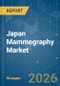 Japan Mammography - Market Share Analysis, Industry Trends & Statistics, Growth Forecasts (2026-2031) - Product Thumbnail Image