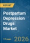 Postpartum Depression Drugs - Market Share Analysis, Industry Trends & Statistics, Growth Forecasts (2026-2031) - Product Thumbnail Image