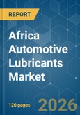 Africa Automotive Lubricants - Market Share Analysis, Industry Trends & Statistics, Growth Forecasts (2026-2031)- Product Image