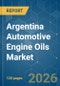 Argentina Automotive Engine Oils - Market Share Analysis, Industry Trends & Statistics, Growth Forecasts (2026-2031) - Product Image
