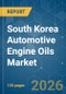 South Korea Automotive Engine Oils - Market Share Analysis, Industry Trends & Statistics, Growth Forecasts (2026-2031) - Product Image