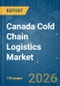 Canada Cold Chain Logistics - Market Share Analysis, Industry Trends & Statistics, Growth Forecasts (2026-2031) - Product Thumbnail Image