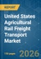 United States Agricultural Rail Freight Transport - Market Share Analysis, Industry Trends & Statistics, Growth Forecasts (2026-2031) - Product Thumbnail Image