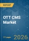 OTT CMS - Market Share Analysis, Industry Trends & Statistics, Growth Forecasts (2026-2031) - Product Image