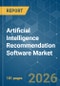 Artificial Intelligence Recommendation Software - Market Share Analysis, Industry Trends & Statistics, Growth Forecasts (2026-2031) - Product Image