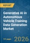 Generative AI in Autonomous Vehicle Training Data Generation - Market Share Analysis, Industry Trends & Statistics, Growth Forecasts (2026-2031) - Product Thumbnail Image