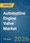 Automotive Engine Valve - Market Share Analysis, Industry Trends & Statistics, Growth Forecasts (2026-2031) - Product Thumbnail Image