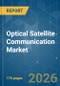 Optical Satellite Communication - Market Share Analysis, Industry Trends & Statistics, Growth Forecasts (2025-2030) - Product Thumbnail Image