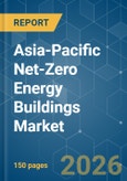 Asia-Pacific Net-Zero Energy Buildings - Market Share Analysis, Industry Trends & Statistics, Growth Forecasts (2026-2031)- Product Image