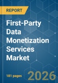 First-Party Data Monetization Services - Market Share Analysis, Industry Trends & Statistics, Growth Forecasts (2026-2031)- Product Image