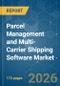 Parcel Management and Multi-Carrier Shipping Software - Market Share Analysis, Industry Trends & Statistics, Growth Forecasts (2026-2031) - Product Thumbnail Image