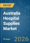 Australia Hospital Supplies - Market Share Analysis, Industry Trends & Statistics, Growth Forecasts (2026-2031) - Product Image