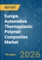 Europe Automotive Thermoplastic Polymer Composites - Market Share Analysis, Industry Trends & Statistics, Growth Forecasts (2026-2031) - Product Thumbnail Image