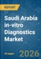Saudi Arabia in-vitro Diagnostics - Market Share Analysis, Industry Trends & Statistics, Growth Forecasts (2026-2031) - Product Thumbnail Image