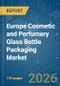 Europe Cosmetic and Perfumery Glass Bottle Packaging - Market Share Analysis, Industry Trends & Statistics, Growth Forecasts (2026-2031) - Product Thumbnail Image