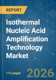 Isothermal Nucleic Acid Amplification Technology - Market Share Analysis, Industry Trends & Statistics, Growth Forecasts (2026-2031)- Product Image