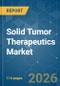 Solid Tumor Therapeutics - Market Share Analysis, Industry Trends & Statistics, Growth Forecasts (2026-2031) - Product Thumbnail Image