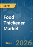 Food Thickener - Market Share Analysis, Industry Trends & Statistics, Growth Forecasts (2026-2031)- Product Image