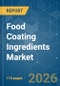 Food Coating Ingredients - Market Share Analysis, Industry Trends & Statistics, Growth Forecasts (2026-2031) - Product Thumbnail Image