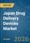Japan Drug Delivery Devices - Market Share Analysis, Industry Trends & Statistics, Growth Forecasts (2026-2031) - Product Image