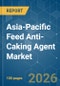 Asia-Pacific Feed Anti-Caking Agent - Market Share Analysis, Industry Trends & Statistics, Growth Forecasts (2026-2031) - Product Thumbnail Image