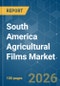 South America Agricultural Films - Market Share Analysis, Industry Trends & Statistics, Growth Forecasts (2026-2031) - Product Image