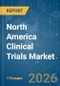 North America Clinical Trials - Market Share Analysis, Industry Trends & Statistics, Growth Forecasts (2026-2031) - Product Thumbnail Image