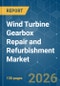Wind Turbine Gearbox Repair and Refurbishment - Market Share Analysis, Industry Trends & Statistics, Growth Forecasts (2026-2031) - Product Thumbnail Image