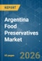 Argentina Food Preservatives - Market Share Analysis, Industry Trends & Statistics, Growth Forecasts (2026-2031) - Product Thumbnail Image