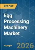 Egg Processing Machinery - Market Share Analysis, Industry Trends & Statistics, Growth Forecasts (2026-2031)- Product Image