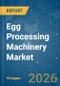 Egg Processing Machinery - Market Share Analysis, Industry Trends & Statistics, Growth Forecasts (2026-2031) - Product Thumbnail Image