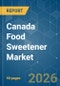 Canada Food Sweetener - Market Share Analysis, Industry Trends & Statistics, Growth Forecasts (2026-2031) - Product Image