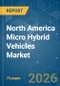 North America Micro Hybrid Vehicles - Market Share Analysis, Industry Trends & Statistics, Growth Forecasts (2026-2031) - Product Thumbnail Image